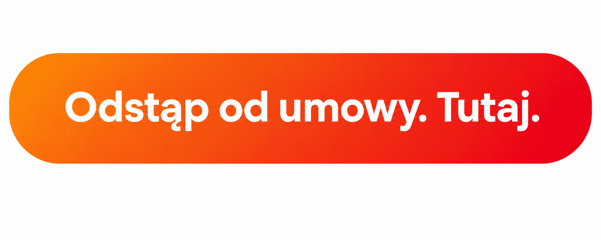 Przycisk odstąpienie od umowy.